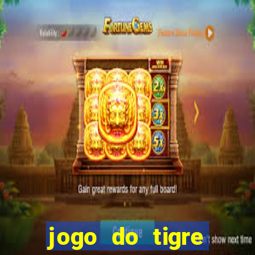 jogo do tigre plataforma nova